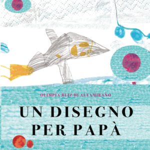 Copertina Un disegno per papà. 