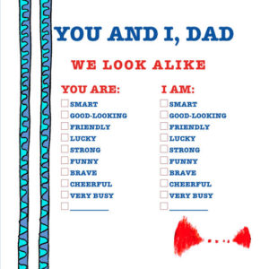 You and I, Dad. A special gift...