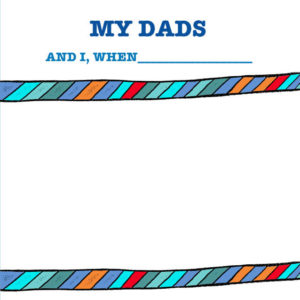 My dads. A gift for kids with two Dads