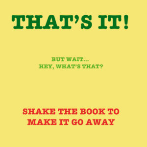 Shake this book, it’s fun!