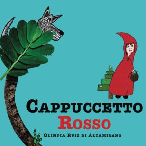 Cappuccetto Rosso. La fiaba classica o quasi... Copertina
