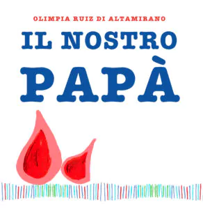 Il nostro papà - Libro per bambini