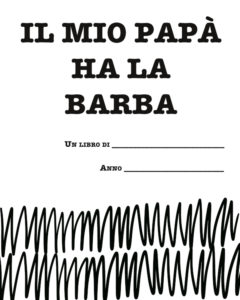 A papà regalo una storia... Il mio papà ha la barba