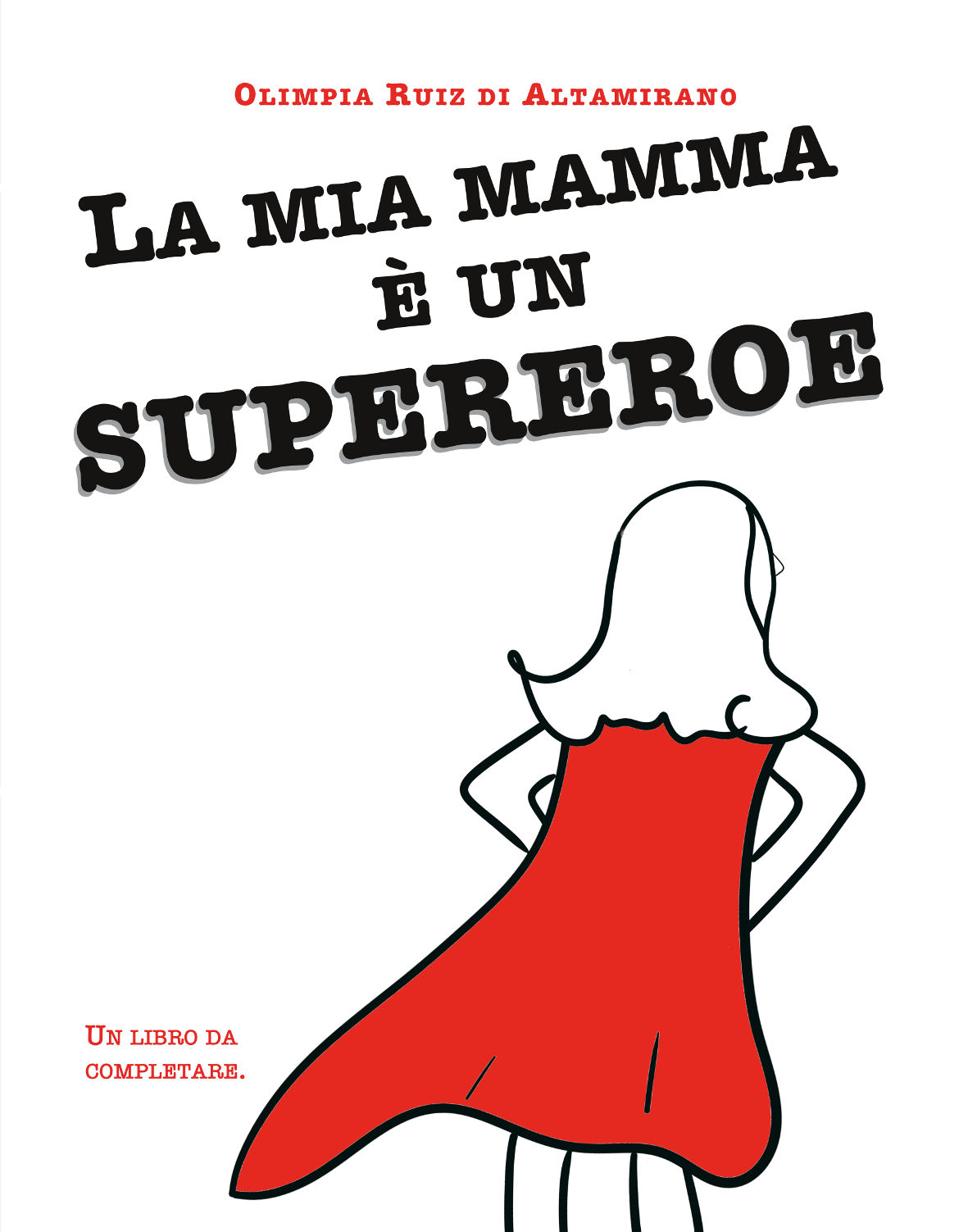 La mia mamma è un supereroe! Il regalo per ogni mamma super…