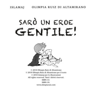 Sarò un eroe gentile! Bambini ribelli...