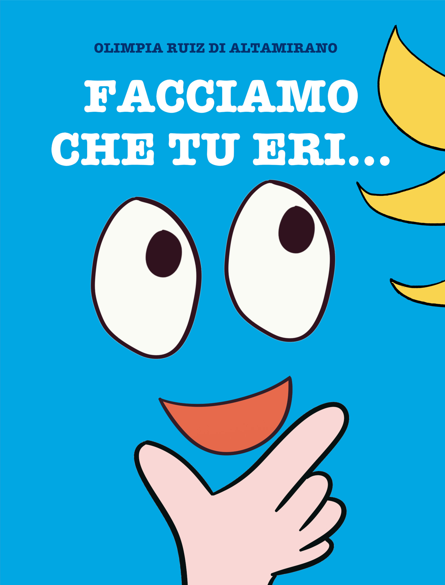 Facciamo che tu eri…
