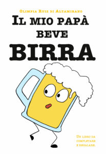 Il mio papà beve birra