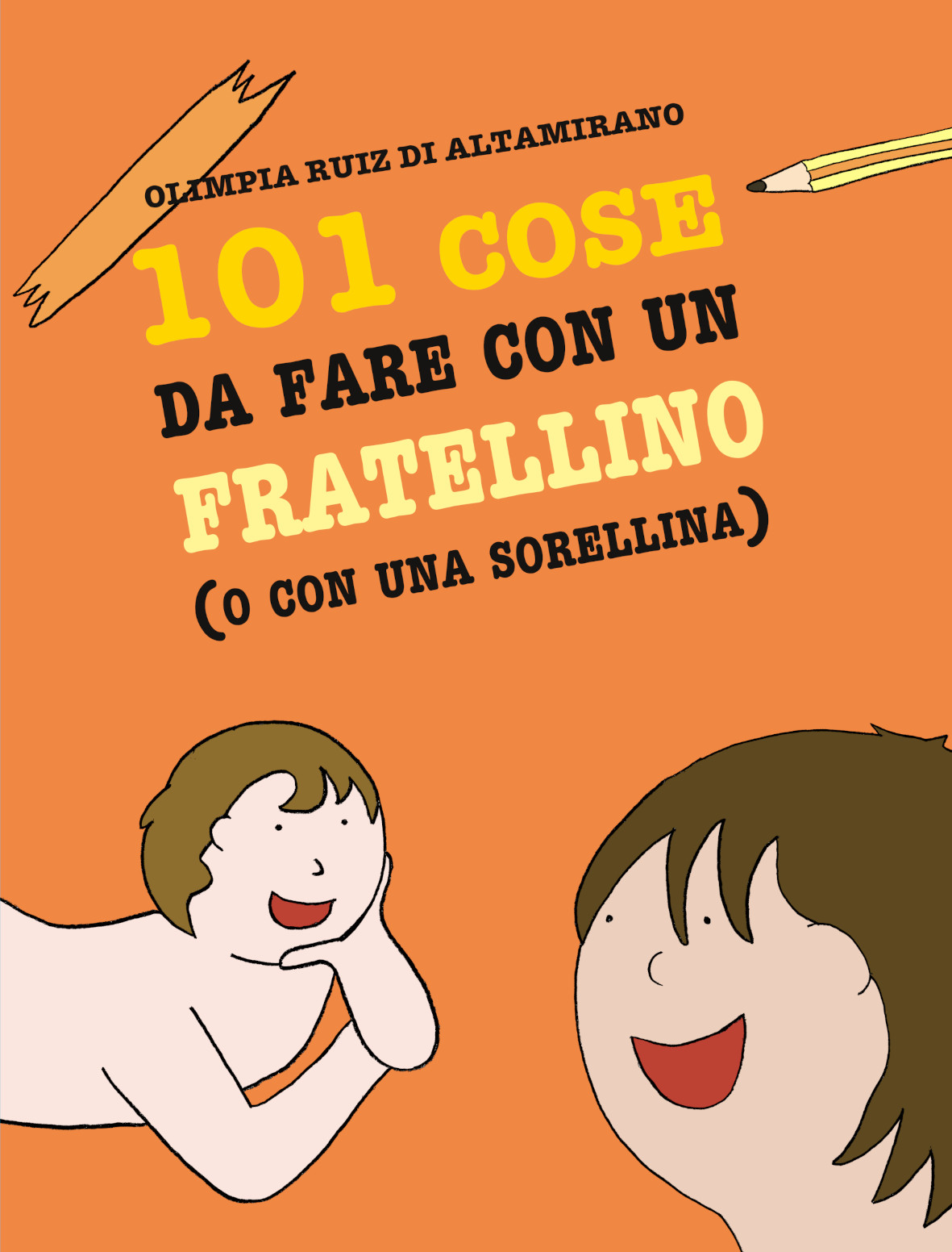 101 cose da fare con un fratellino