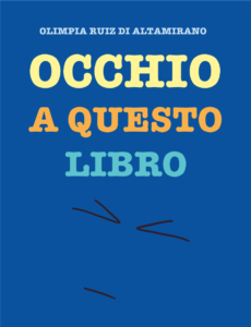 Occhio a questo libro -Olimpia Ruiz di Altamirano