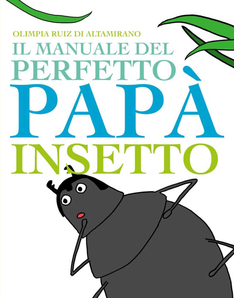 Il manuale del perfetto papà insetto